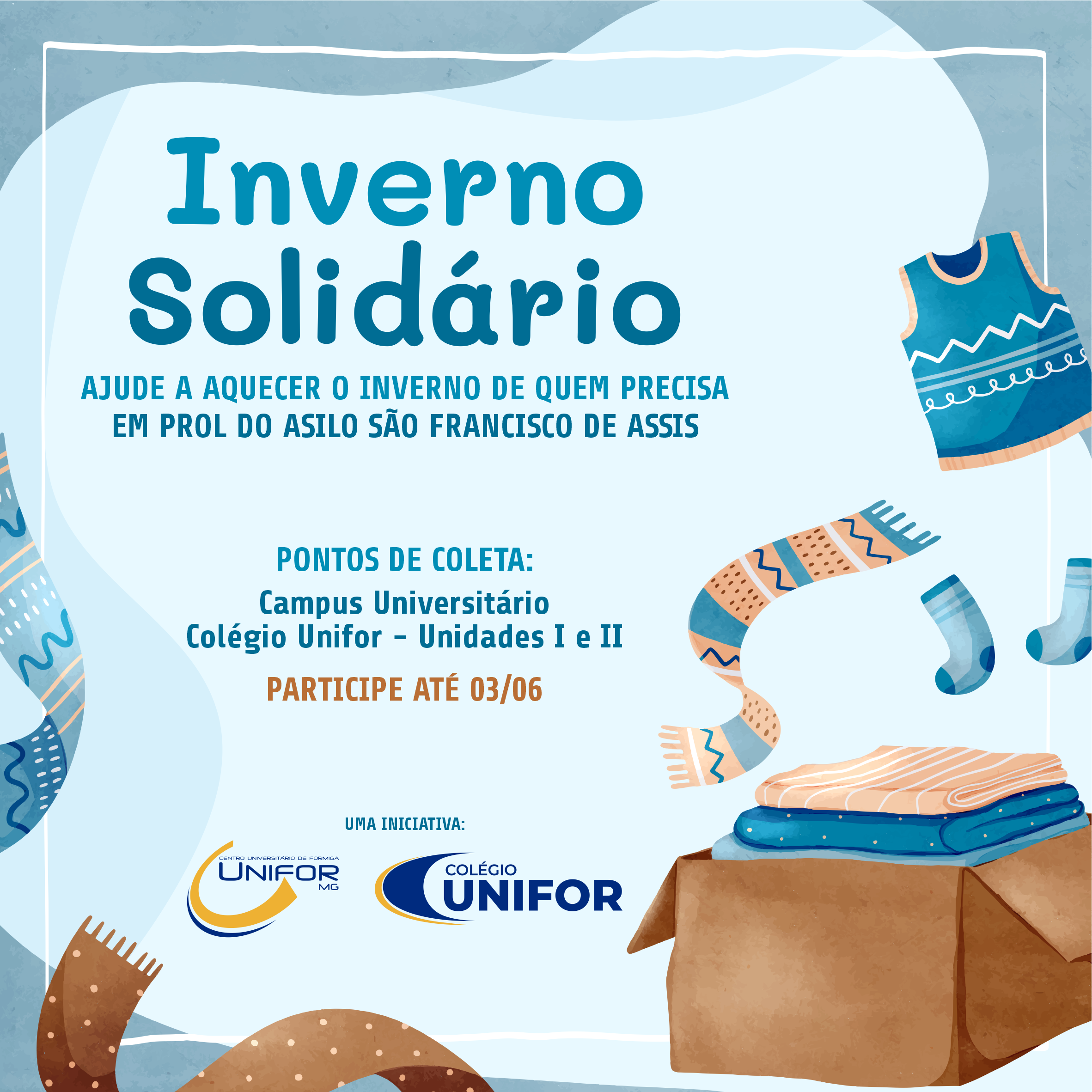 CENTRO UNIVERSITÁRIO E COLÉGIO UNIFOR REALIZAM A CAMPANHA INVERNO SOLIDÁRIO