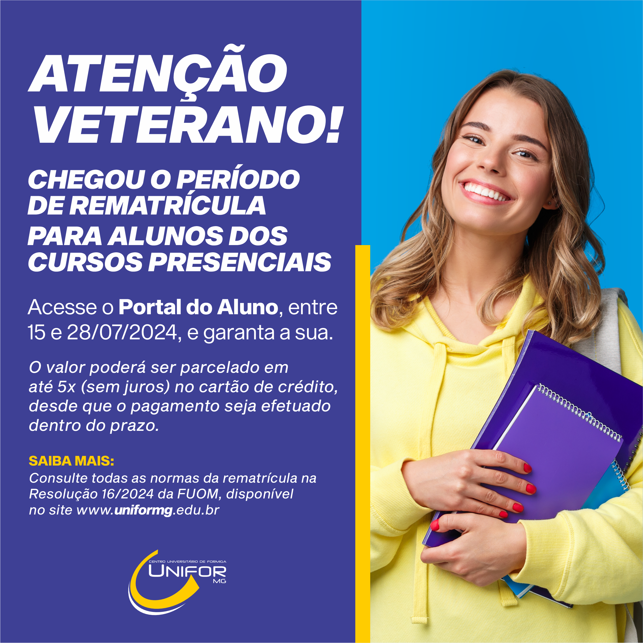 UNIFOR-MG DIVULGA A RESOLUÇÃO PARA A REMATRÍCULA DO SEGUNDO SEMESTRE DE 2024 PARA OS CURSOS PRESENCIAIS