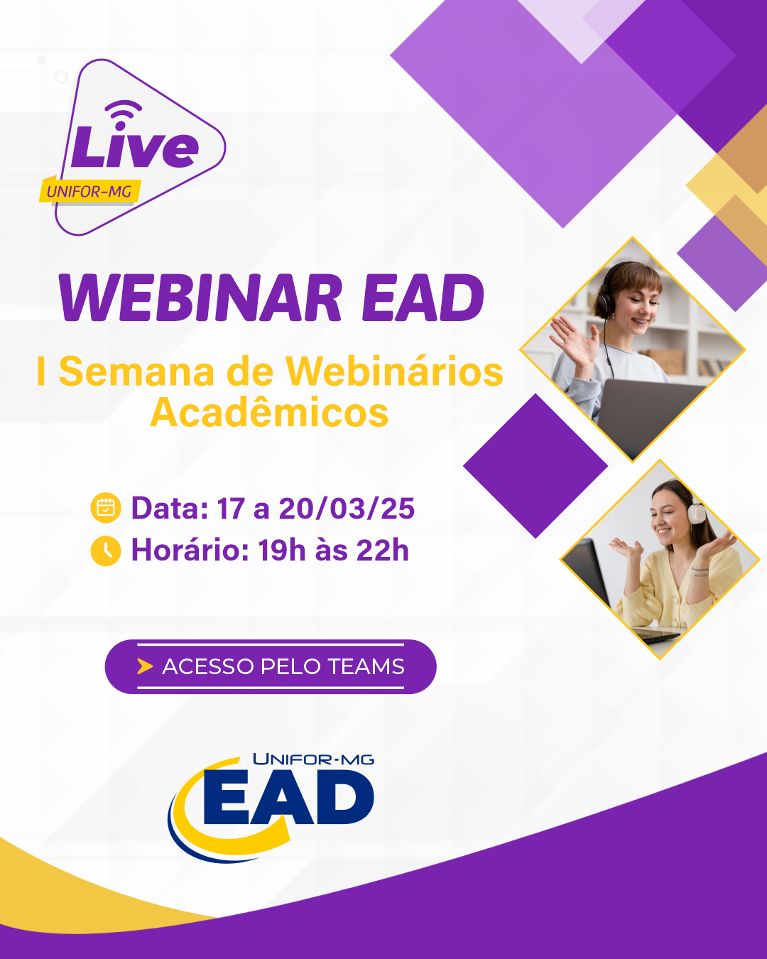 UNIFOR-MG PROMOVE I SEMANA DE WEBINÁRIOS ACADÊMICOS NA MODALIDADE EAD